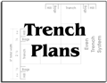 Trench Plans